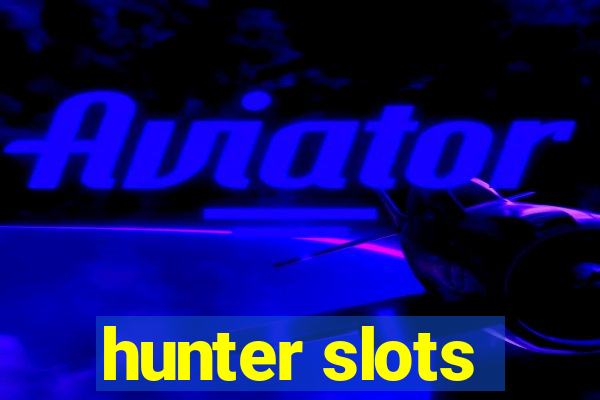 hunter slots